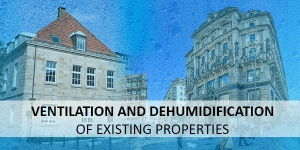 Dehumidification and ventilation of existing and listed buildings