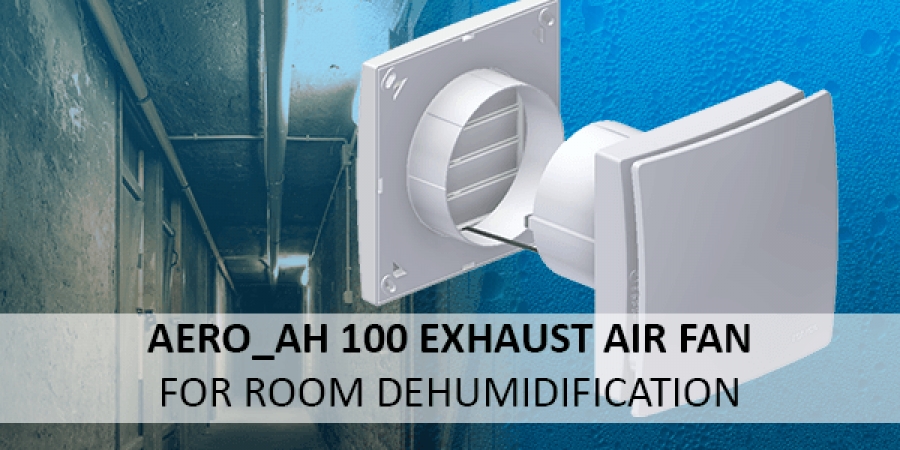 Aero_aH 100 exhaust air fan for room dehumidification