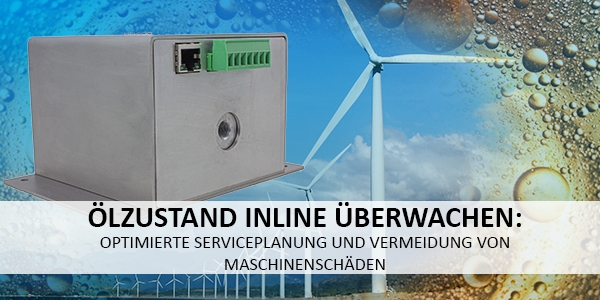 Ölzustand inline überwachen: Optimierte Serviceplanung und Vermeidung von Maschinenschäden